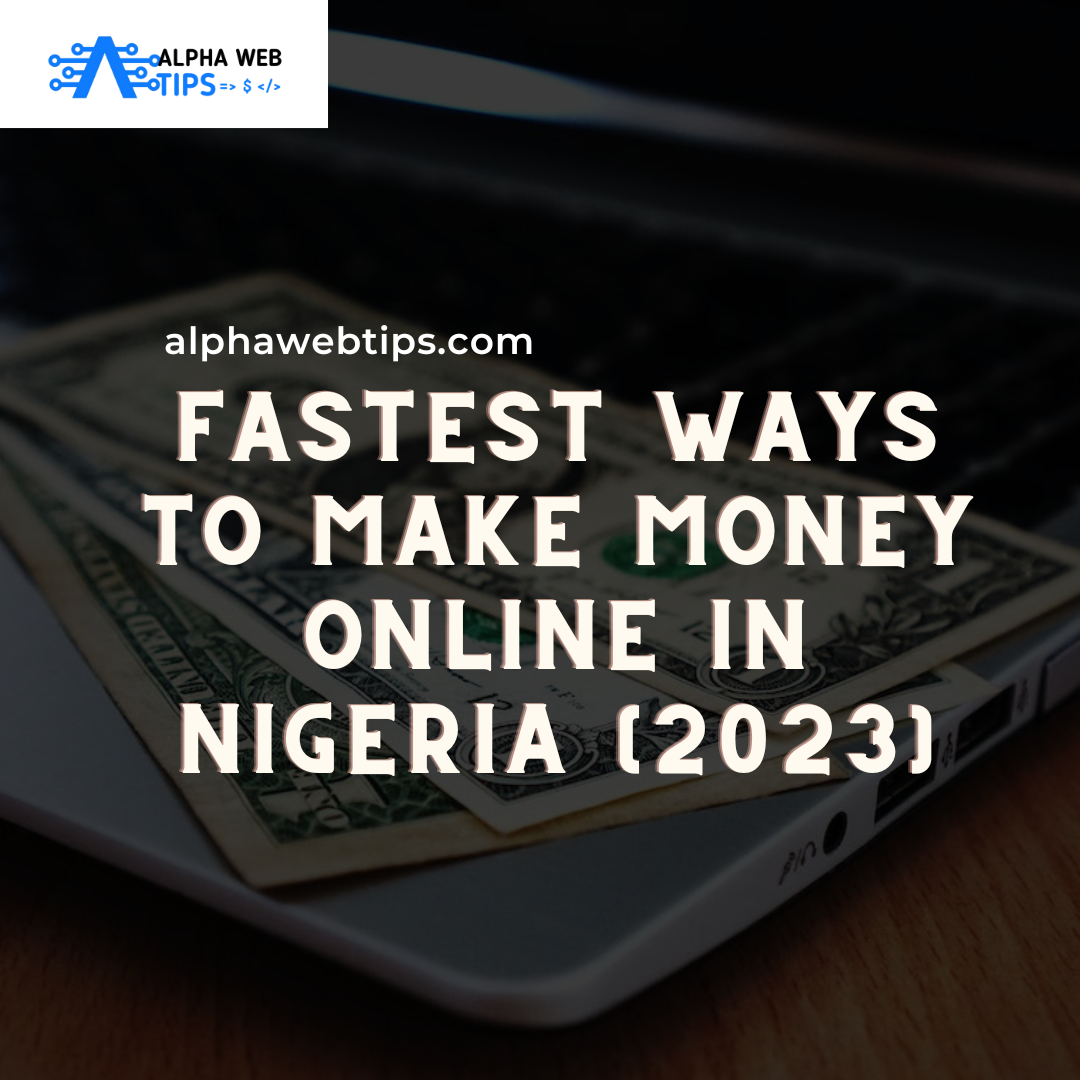 FASTEST Ways To Make Money Online In Nigeria (2023)